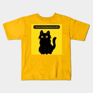 Cat Says I know everything what you did Kids T-Shirt